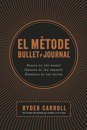 EL MÈTODE BULLET JOURNAL | 9788466424394 | CARROLL, RYDER | Llibreria Ombra | Llibreria online de Rubí, Barcelona | Comprar llibres en català i castellà online