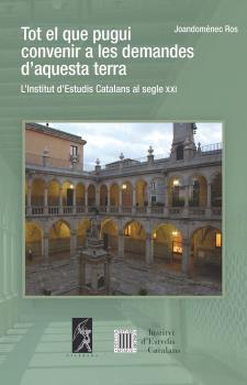 TOT EL QUE PUGUI CONVENIR A LES DEMANDES D'AQUESTA TERRA | 9788496786233 | ROS, JOANDOMÈNEC | Llibreria Ombra | Llibreria online de Rubí, Barcelona | Comprar llibres en català i castellà online