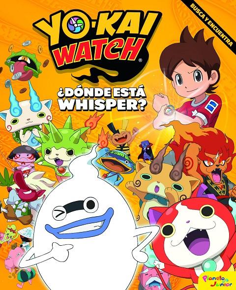 YO-KAI WATCH. ¿DÓNDE ESTÁ WHISPER? | 9788408182146 | YO-KAI WATCH | Llibreria Ombra | Llibreria online de Rubí, Barcelona | Comprar llibres en català i castellà online