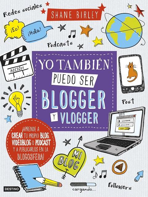 YO TAMBIÉN PUEDO SER BLOGGER Y VLOGGER | 9788408157397 | SHANE BIRLEY | Llibreria Ombra | Llibreria online de Rubí, Barcelona | Comprar llibres en català i castellà online