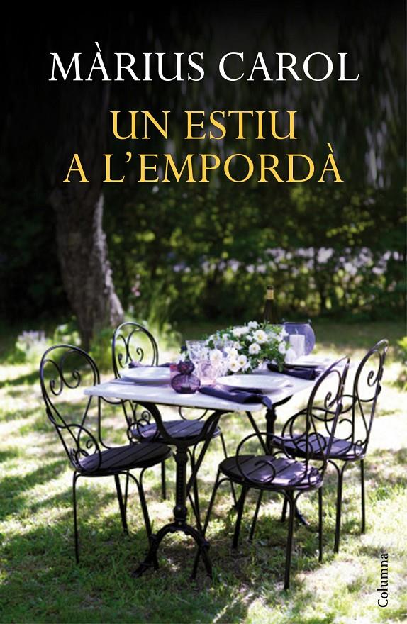 UN ESTIU A L'EMPORDÀ | 9788466418744 | MÀRIUS CAROL | Llibreria Ombra | Llibreria online de Rubí, Barcelona | Comprar llibres en català i castellà online