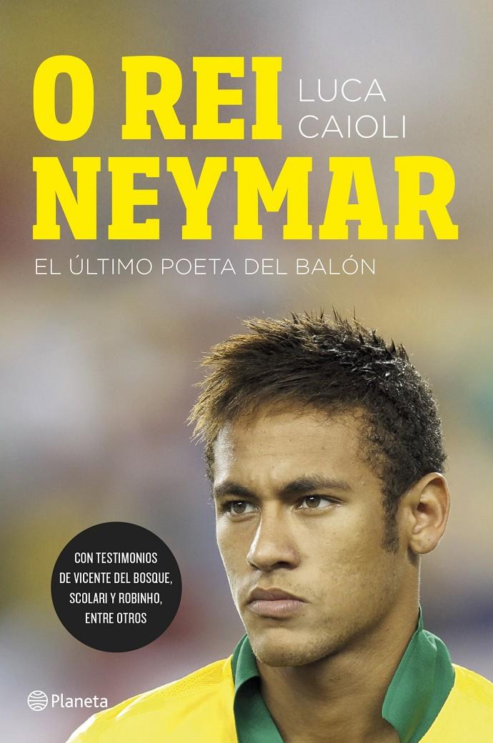 O REI NEYMAR | 9788408123026 | LUCA CAIOLI | Llibreria Ombra | Llibreria online de Rubí, Barcelona | Comprar llibres en català i castellà online