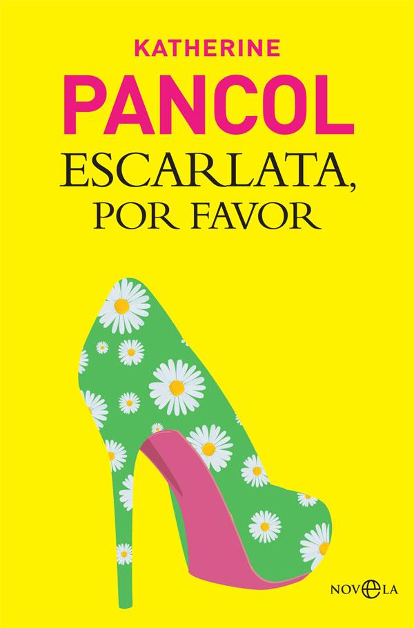 ESCARLATA, POR FAVOR | 9788490607268 | PANCOL, KATHERINE | Llibreria Ombra | Llibreria online de Rubí, Barcelona | Comprar llibres en català i castellà online