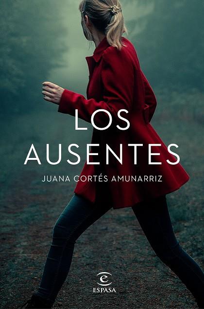 LOS AUSENTES | 9788467061277 | CORTÉS AMUNARRIZ, JUANA | Llibreria Ombra | Llibreria online de Rubí, Barcelona | Comprar llibres en català i castellà online