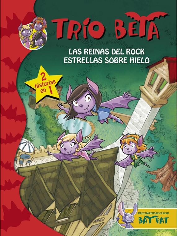 LAS REINAS DEL ROCK Y ESTRELLAS SOBRE HIELO (2 EN 1) (TRÍO BETA 5-6) | 9788490434222 | PAVANELLO,ROBERTO | Llibreria Ombra | Llibreria online de Rubí, Barcelona | Comprar llibres en català i castellà online