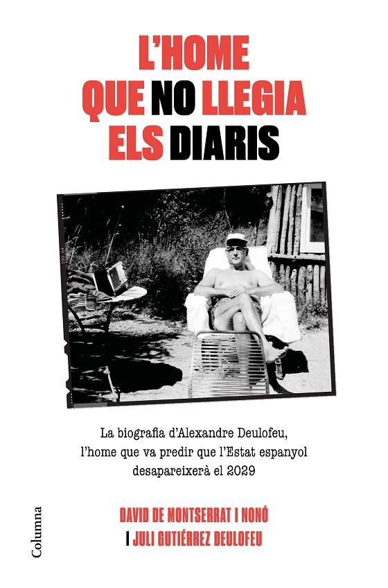 L'HOME QUE NO LLEGIA ELS DIARIS | 9788466425117 | DE MONTSERRAT NONO, DAVID/GUTIÉRREZ DEULOFEU, JULI | Llibreria Ombra | Llibreria online de Rubí, Barcelona | Comprar llibres en català i castellà online