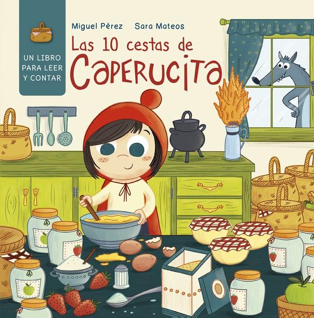 LAS 10 CESTAS DE CAPERUCITA | 9788448847746 | PEREZ, MIGUEL/MATEOS, SARA | Llibreria Ombra | Llibreria online de Rubí, Barcelona | Comprar llibres en català i castellà online