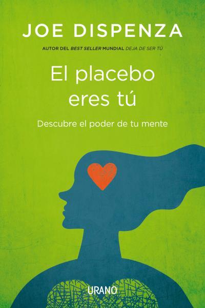 EL PLACEBO ERES TÚ | 9788479538828 | DISPENZA, JOE | Llibreria Ombra | Llibreria online de Rubí, Barcelona | Comprar llibres en català i castellà online