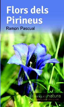 FLORS DELS PIRINEUS | 9788490342503 | PASCUAL, RAMON | Llibreria Ombra | Llibreria online de Rubí, Barcelona | Comprar llibres en català i castellà online