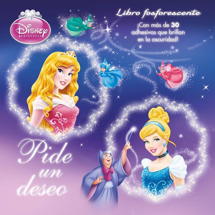 DISNEY PRINCESAS PIDE UN DESEO LIBRO FOSFORESCENTE | 9788499515168 | DISNEY | Llibreria Ombra | Llibreria online de Rubí, Barcelona | Comprar llibres en català i castellà online