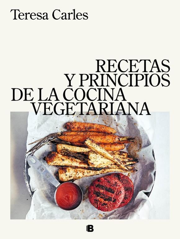 RECETAS Y PRINCIPIOS DE LA COCINA VEGETARIANA | 9788466663571 | TERESA CARLES | Llibreria Ombra | Llibreria online de Rubí, Barcelona | Comprar llibres en català i castellà online