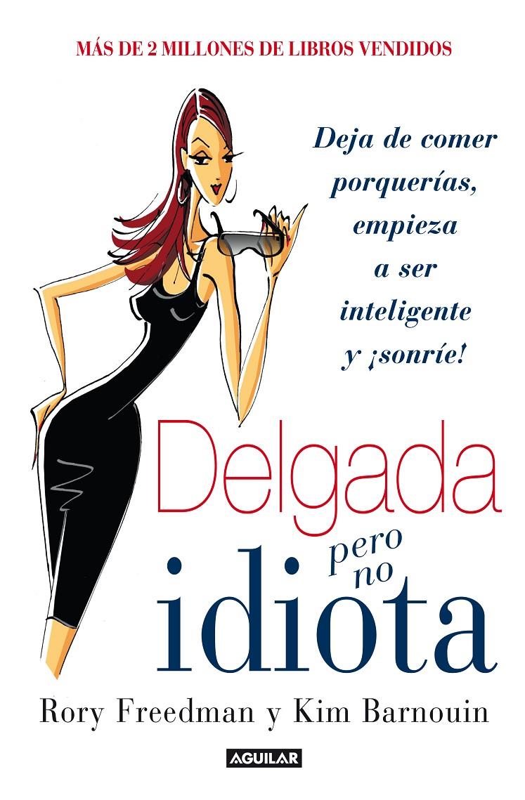 DELGADA PERO NO IDIOTA | 9788403014176 | FREEDMAN, RORY - BARNOU, KIM | Llibreria Ombra | Llibreria online de Rubí, Barcelona | Comprar llibres en català i castellà online