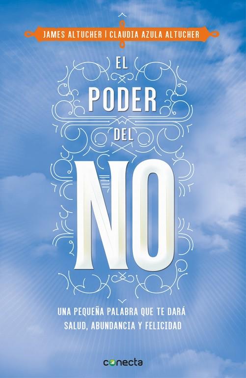 EL PODER DEL NO | 9788416029990 | ALTUCHER,, CLAUDIA AZULA/ALTUCHER, JAMES | Llibreria Ombra | Llibreria online de Rubí, Barcelona | Comprar llibres en català i castellà online