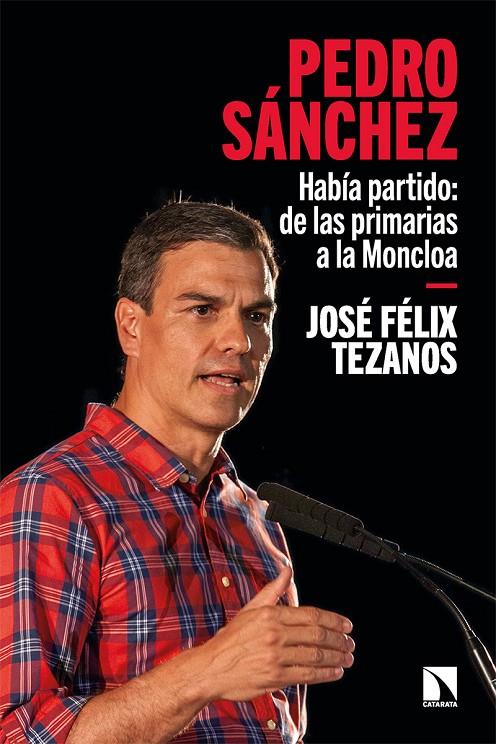 PEDRO SÁNCHEZ | 9788413524702 | FÉLIX TEZANOS, JOSÉ | Llibreria Ombra | Llibreria online de Rubí, Barcelona | Comprar llibres en català i castellà online