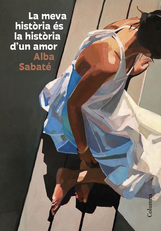 LA MEVA HISTÒRIA ÉS LA HISTÒRIA D'UN AMOR | 9788466431095 | SABATÉ VILLAGRASA, ALBA | Llibreria Ombra | Llibreria online de Rubí, Barcelona | Comprar llibres en català i castellà online