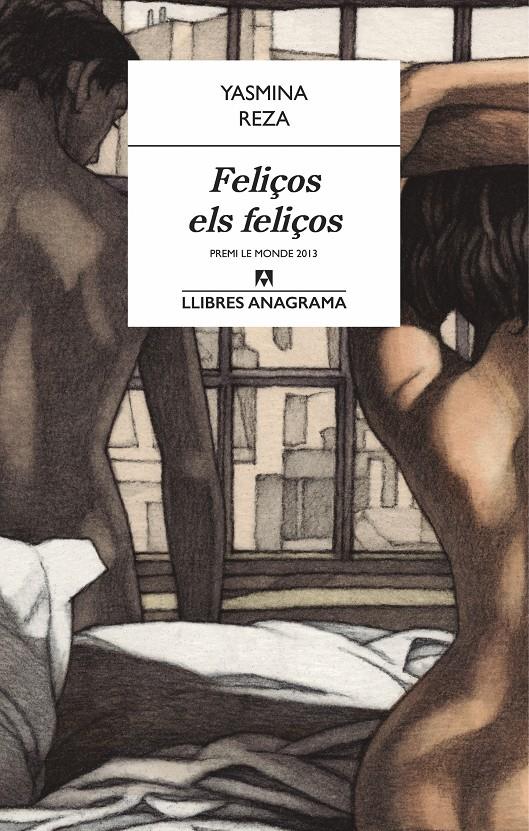 FELIÇOS ELS FELIÇOS | 9788433915146 | YASMINA REZA | Llibreria Ombra | Llibreria online de Rubí, Barcelona | Comprar llibres en català i castellà online