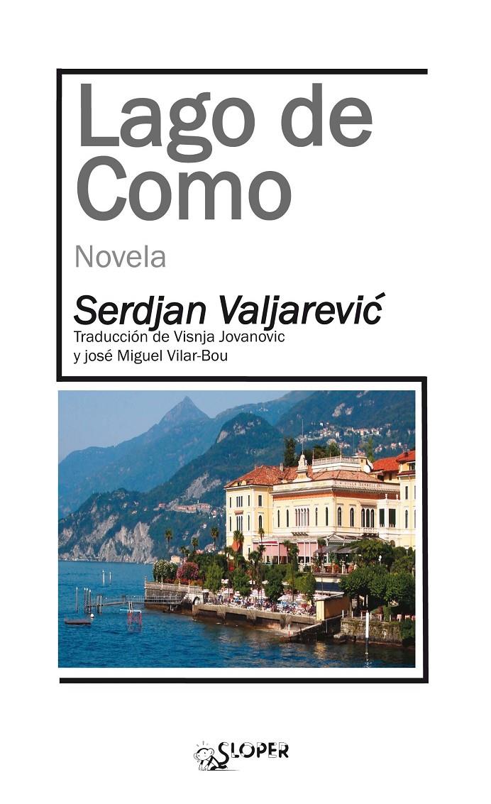 LAGO DE COMO (NOVELA) | 9788494020476 | SRDJAN VALJAREVIC | Llibreria Ombra | Llibreria online de Rubí, Barcelona | Comprar llibres en català i castellà online