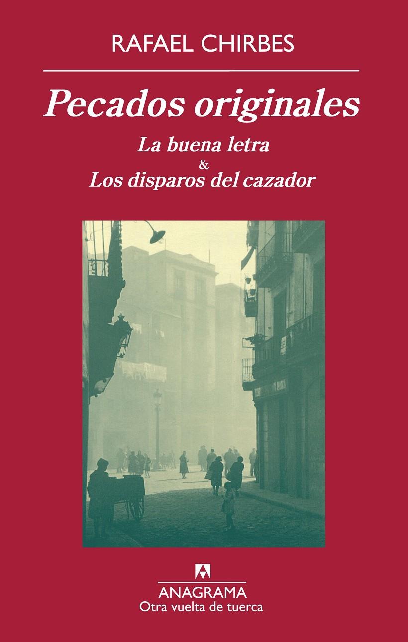 PECADOS ORIGINALES LA BUENA LETRA - LOS DISPAROS DEL CAZADOR | 9788433976222 | RAFAEL CHIRBES | Llibreria Ombra | Llibreria online de Rubí, Barcelona | Comprar llibres en català i castellà online