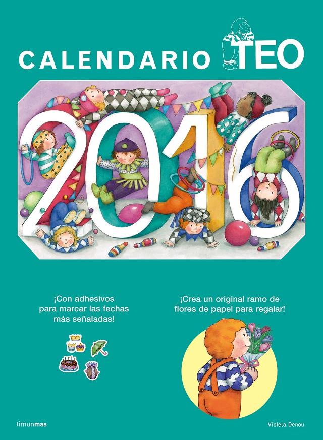 CALENDARIO TEO 2016 | 9788408145240 | VIOLETA DENOU | Llibreria Ombra | Llibreria online de Rubí, Barcelona | Comprar llibres en català i castellà online