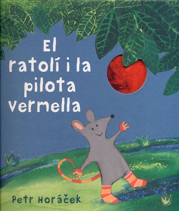 EL RATOLÍ I LA PILOTA VERMELLA | 9788426142450 | HORÁCEK, PETR | Llibreria Ombra | Llibreria online de Rubí, Barcelona | Comprar llibres en català i castellà online