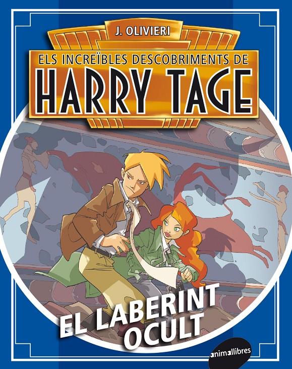 EL LABERINT AMAGAT 3 ELS INCREÏBLES DESCOBRIMENTS DE HARRY TAGE | 9788415975151 | JACOPO OLIVIERI | Llibreria Ombra | Llibreria online de Rubí, Barcelona | Comprar llibres en català i castellà online