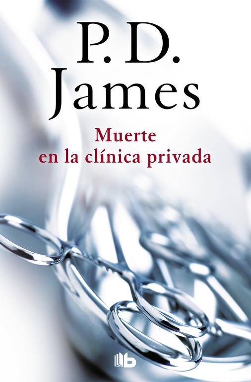 MUERTE EN LA CLÍNICA PRIVADA (ADAM DALGLIESH 14) | 9788490705209 | P.D. JAMES | Llibreria Ombra | Llibreria online de Rubí, Barcelona | Comprar llibres en català i castellà online