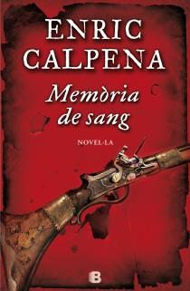 MEMÒRIA DE SANG | 9788466653015 | ENRIC CALPENA | Llibreria Ombra | Llibreria online de Rubí, Barcelona | Comprar llibres en català i castellà online