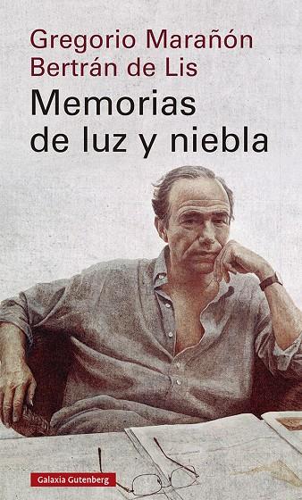 MEMORIAS DE LUZ Y NIEBLA | 9788418218569 | MARAÑÓN, GREGORIO | Llibreria Ombra | Llibreria online de Rubí, Barcelona | Comprar llibres en català i castellà online