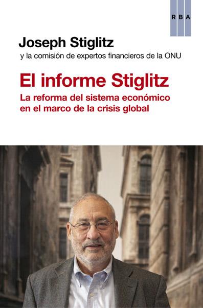 EL INFORME STIGLITZ LA REFORMA DEL SISTEMA ECONOMICO EN EL MARCO DE LA CRISIS GLOBAL | 9788490065211 | JOSEPH STIGLITZ | Llibreria Ombra | Llibreria online de Rubí, Barcelona | Comprar llibres en català i castellà online