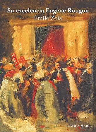 SU EXCELENCIA EUGÈNE ROUGON | 9788411780636 | ZOLA, ÉMILE | Llibreria Ombra | Llibreria online de Rubí, Barcelona | Comprar llibres en català i castellà online