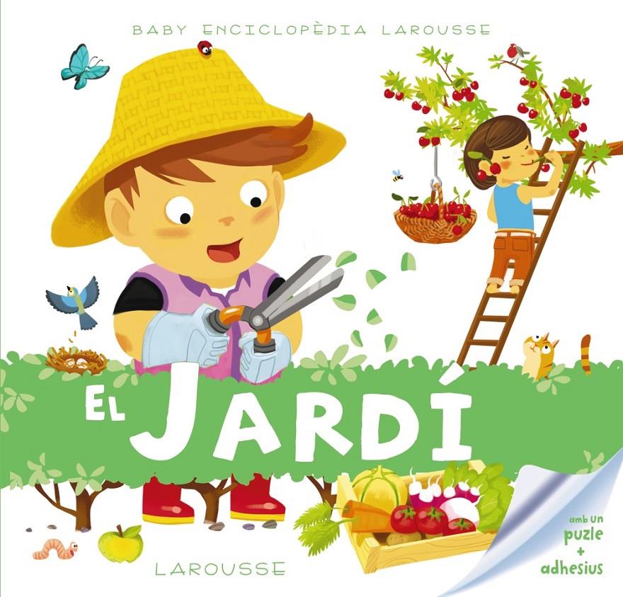 BABY ENCICLOPÈDIA. EL JARDÍ | 9788416368259 | LAROUSSE EDITORIAL | Llibreria Ombra | Llibreria online de Rubí, Barcelona | Comprar llibres en català i castellà online