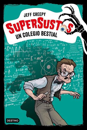 SUPERSUSTOS. UN COLEGIO BESTIAL | 9788408204312 | CREEPY, JEFF | Llibreria Ombra | Llibreria online de Rubí, Barcelona | Comprar llibres en català i castellà online