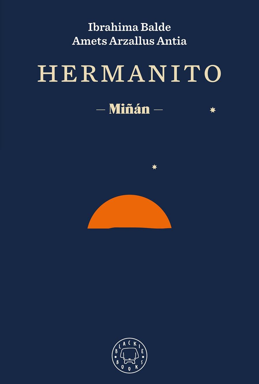 HERMANITO | 9788418733420 | BALDE, IBRAHIMA/ARZALLUS ANTIA, AMETS/IZAGIRRE, ANDER | Llibreria Ombra | Llibreria online de Rubí, Barcelona | Comprar llibres en català i castellà online