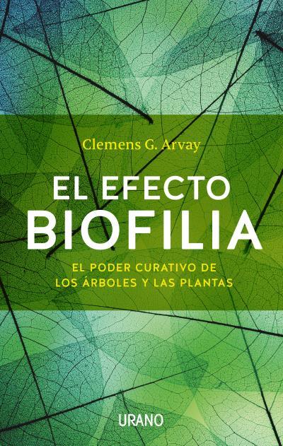 EL EFECTO BIOFILIA | 9788479539436 | ARVAY, CLEMENS G. | Llibreria Ombra | Llibreria online de Rubí, Barcelona | Comprar llibres en català i castellà online