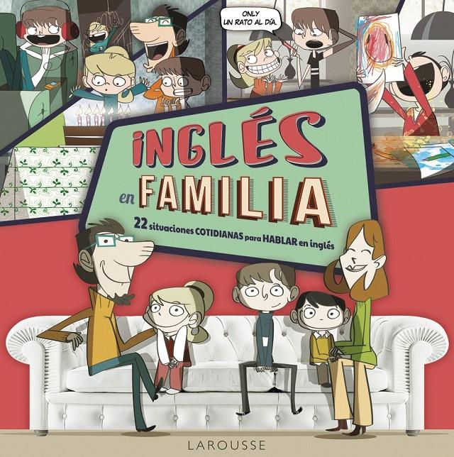 INGLÉS EN FAMILIA | 9788416124893 | LAROUSSE EDITORIAL | Llibreria Ombra | Llibreria online de Rubí, Barcelona | Comprar llibres en català i castellà online