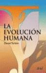 LA EVOLUCIÓN HUMANA | 9788434480735 | DANIEL TURBON | Llibreria Ombra | Llibreria online de Rubí, Barcelona | Comprar llibres en català i castellà online