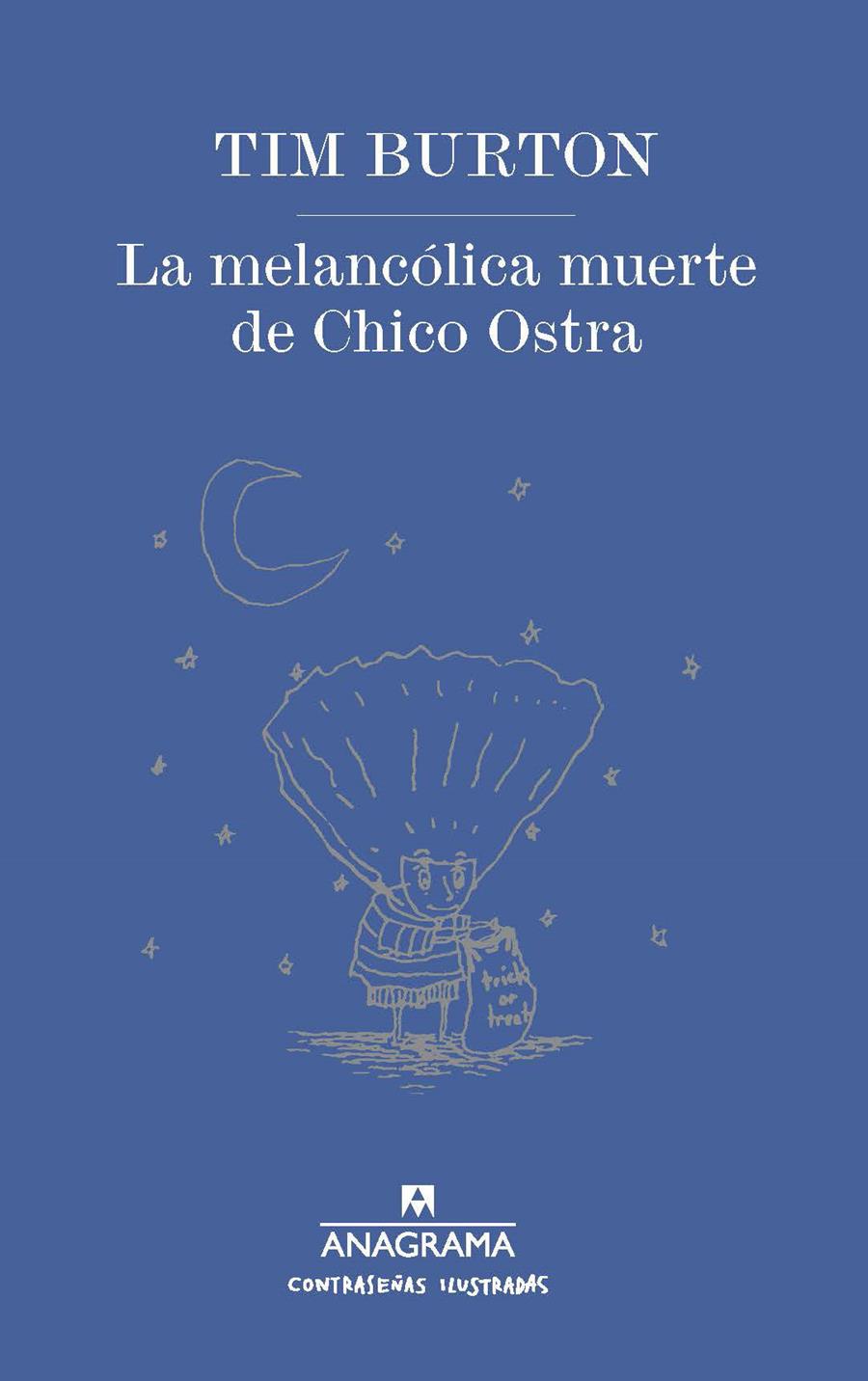 LA MELANCÓLICA MUERTE DE CHICO OSTRA | 9788433901477 | BURTON, TIM | Llibreria Ombra | Llibreria online de Rubí, Barcelona | Comprar llibres en català i castellà online