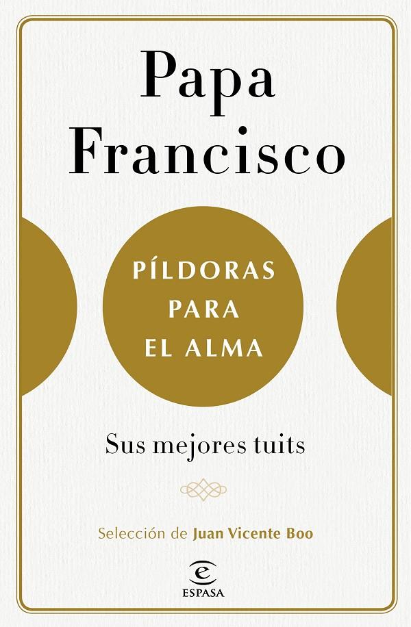 PÍLDORAS PARA EL ALMA | 9788467050585 | FRANCISCO, PAPA/BOO, JUAN VICENTE | Llibreria Ombra | Llibreria online de Rubí, Barcelona | Comprar llibres en català i castellà online