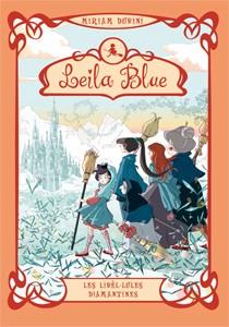 LES LIBÈL·LULES DIAMANTINES LEILA BLUE 4 | 9788424641153 | DUBINI, MIRIAM | Llibreria Ombra | Llibreria online de Rubí, Barcelona | Comprar llibres en català i castellà online