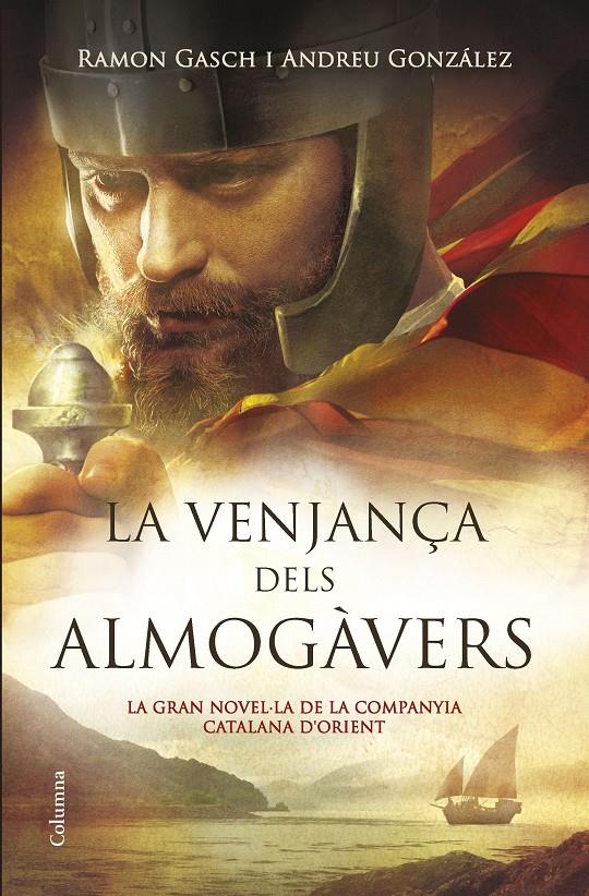 LA VENJANÇA DELS ALMOGÀVERS | 9788466419376 | ANDREU GONZÁLEZ CASTRO/RAMON GASCH POU | Llibreria Ombra | Llibreria online de Rubí, Barcelona | Comprar llibres en català i castellà online