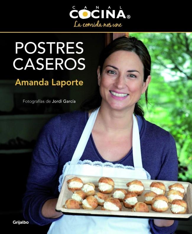 POSTRES CASEROS CANAL COCINA | 9788425350696 | AMANDA LAPORTE | Llibreria Ombra | Llibreria online de Rubí, Barcelona | Comprar llibres en català i castellà online