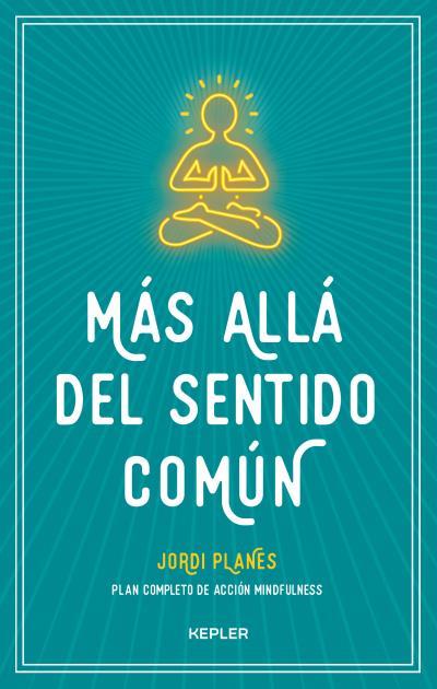 MÁS ALLÁ DEL SENTIDO COMÚN | 9788416344383 | PLANES, JORDI | Llibreria Ombra | Llibreria online de Rubí, Barcelona | Comprar llibres en català i castellà online