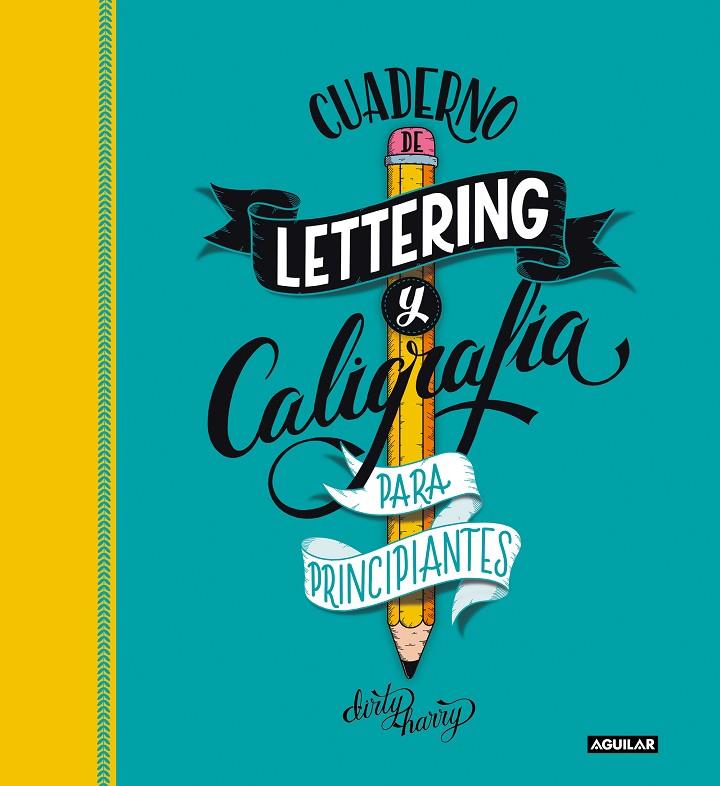 CUADERNO DE LETTERING Y CALIGRAFÍA CREATIVA PARA PRINCIPIANTES | 9788403522749 | GARCÍA-ALMONACID, ALFREDO | Llibreria Ombra | Llibreria online de Rubí, Barcelona | Comprar llibres en català i castellà online