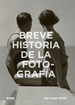 BREVE HISTORIA DE LA FOTOGRAFÍA | 9788417254407 | HAYDN SMITH, IAN | Llibreria Ombra | Llibreria online de Rubí, Barcelona | Comprar llibres en català i castellà online