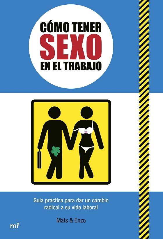 CÓMO TENER SEXO EN EL TRABAJO | 9788427050105 | MATS & ENZO | Llibreria Ombra | Llibreria online de Rubí, Barcelona | Comprar llibres en català i castellà online