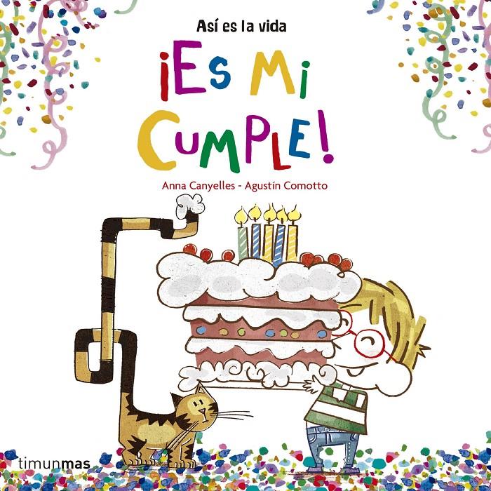 ¡ES MI CUMPLE! | 9788408157229 | ANNA CANYELLES/AGUSTÍN COMOTTO | Llibreria Ombra | Llibreria online de Rubí, Barcelona | Comprar llibres en català i castellà online