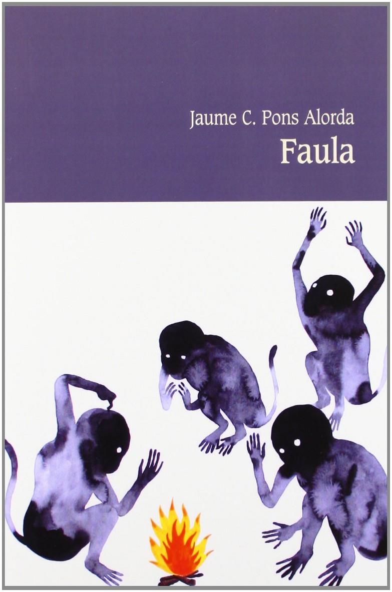 FAULA | 9788415592167 | PONS ALORDA, JAUME CRISTÒFOL | Llibreria Ombra | Llibreria online de Rubí, Barcelona | Comprar llibres en català i castellà online