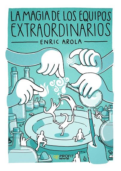 LA MAGIA DE LOS EQUIPOS EXTRAORDINARIOS | 9788417209339 | AROLA PÉREZ, ENRIC | Llibreria Ombra | Llibreria online de Rubí, Barcelona | Comprar llibres en català i castellà online