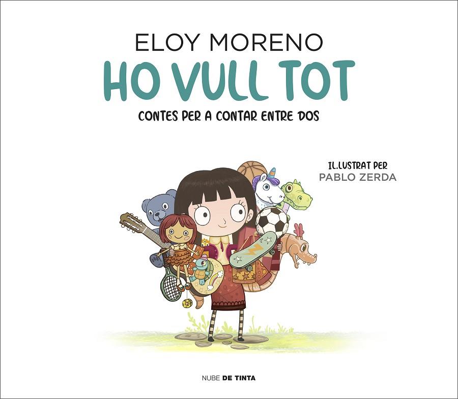 HO VULL TOT (COL·LECCIÓ CONTES PER A CONTAR ENTRE DOS) | 9788417605742 | MORENO, ELOY | Llibreria Ombra | Llibreria online de Rubí, Barcelona | Comprar llibres en català i castellà online