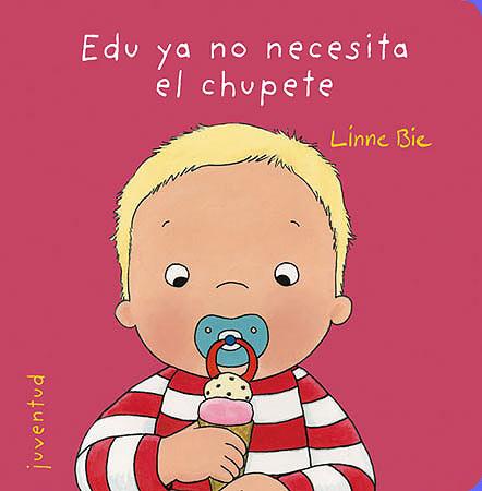 EDU YA NO NECESITA EL CHUPETE | 9788426137975 | BIE, LINNE | Llibreria Ombra | Llibreria online de Rubí, Barcelona | Comprar llibres en català i castellà online